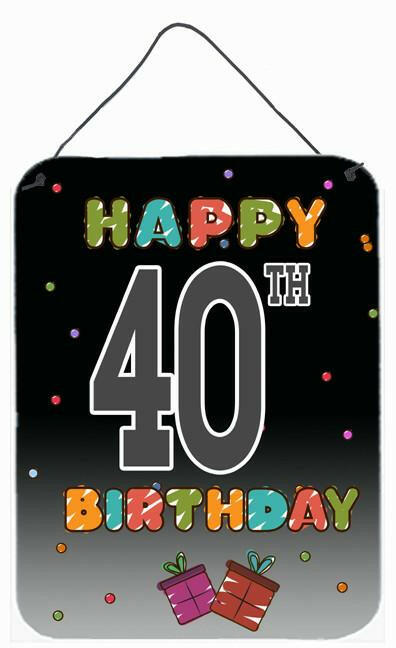 Happy 40th Birthday Wall or Door Hanging Prints CJ1123DS1216 by Caroline's Treasures