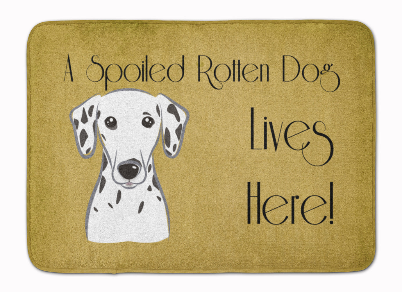 Dalmatian Spoiled Dog Lives Here Machine Washable Memory Foam Mat BB1458RUG - the-store.com