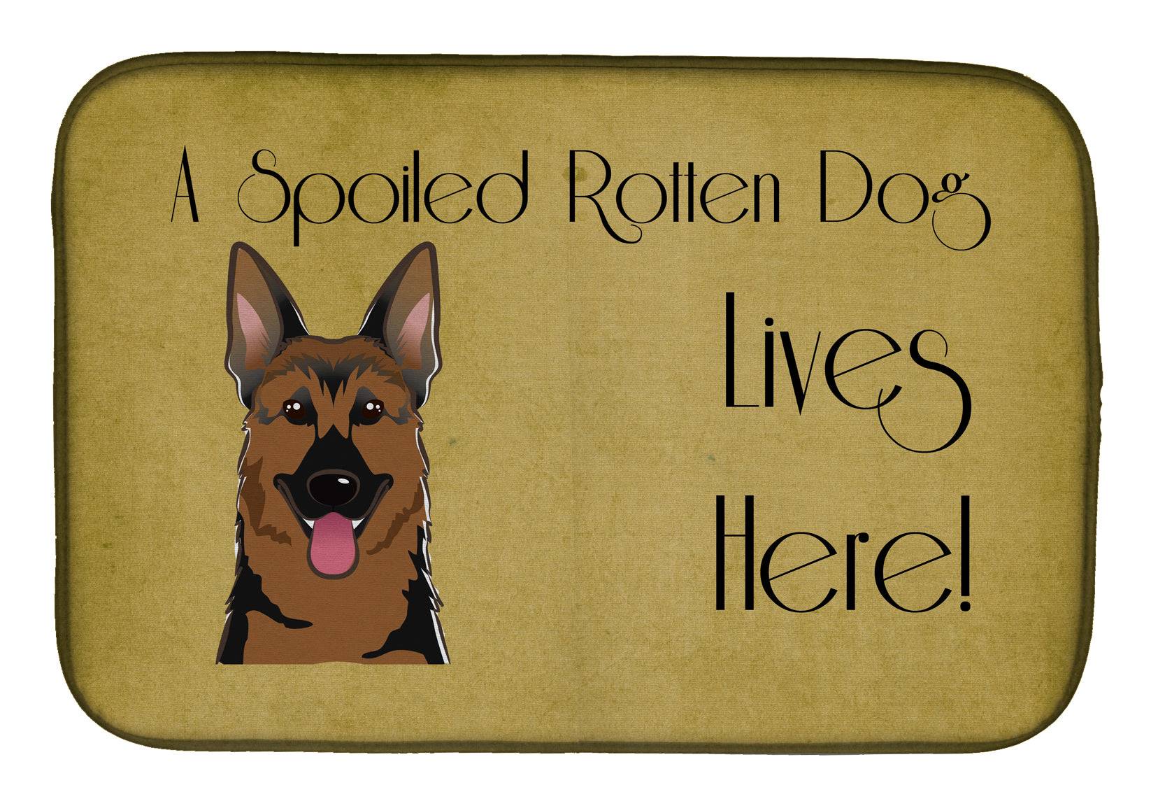 German Shepherd Spoiled Dog Lives Here Dish Drying Mat BB1459DDM  the-store.com.