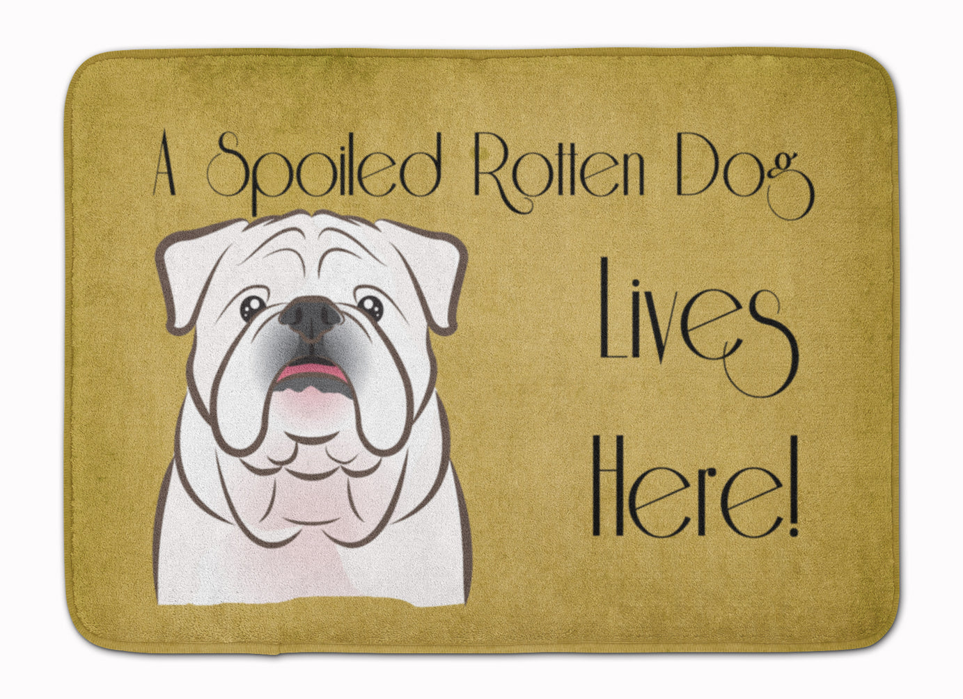 White English Bulldog  Spoiled Dog Lives Here Machine Washable Memory Foam Mat BB1468RUG - the-store.com