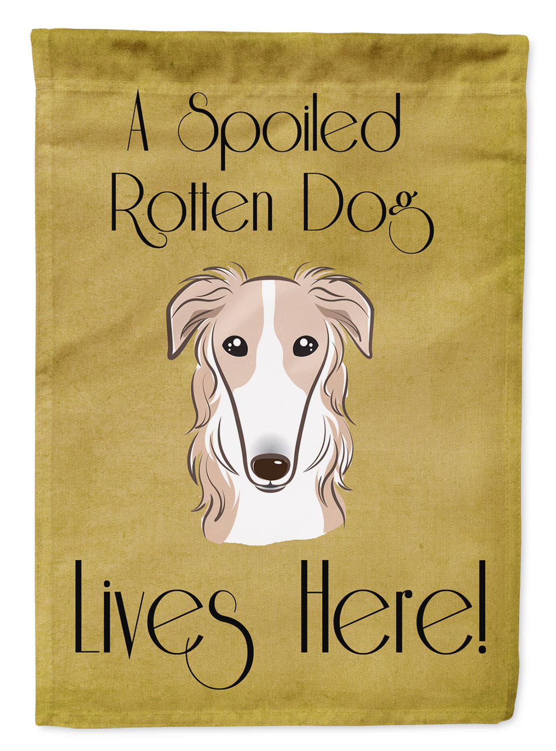 Borzoi Spoiled Dog Lives Here Flag Garden Size BB1476GF.