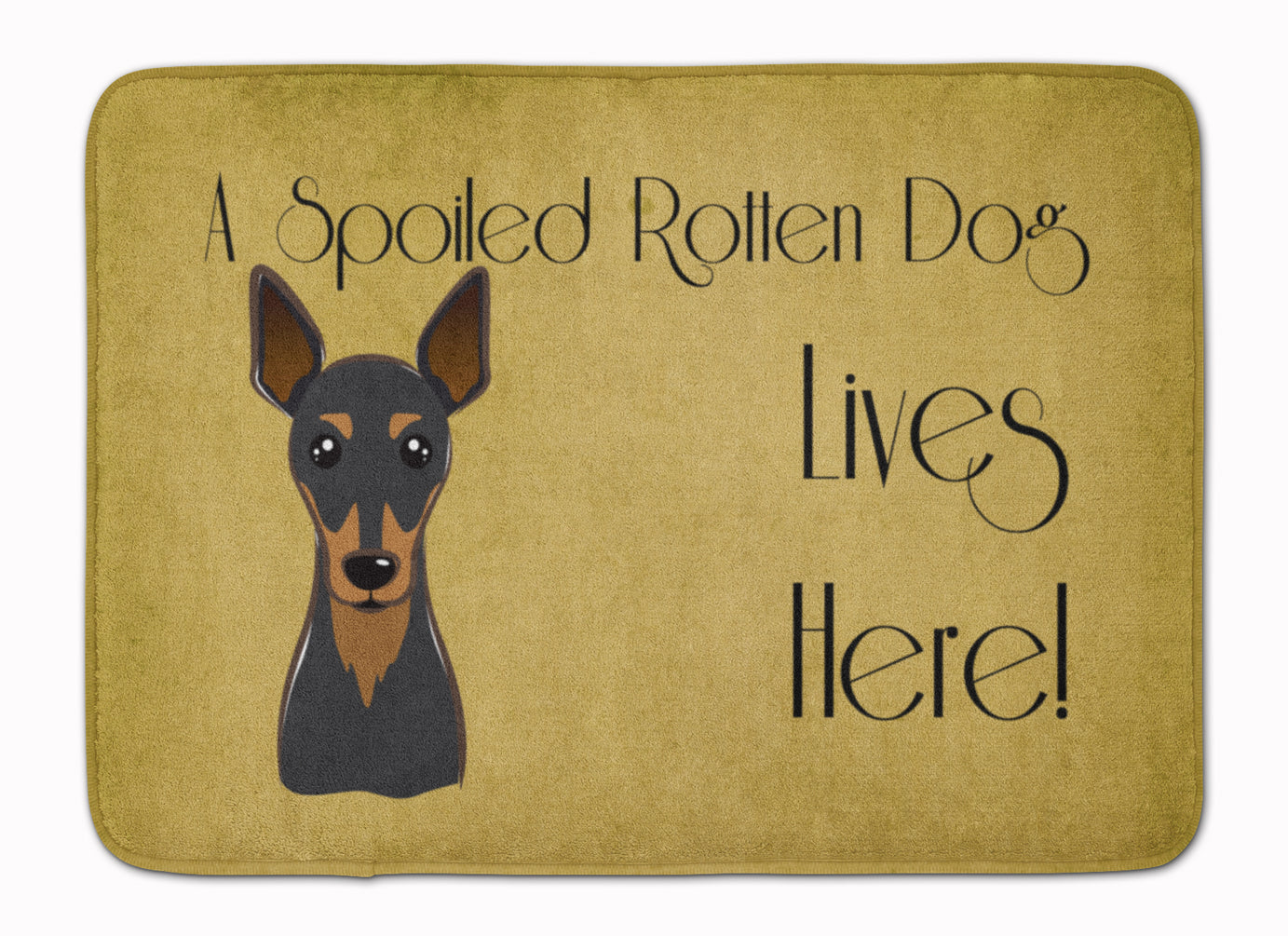 Min Pin Spoiled Dog Lives Here Machine Washable Memory Foam Mat BB1488RUG - the-store.com