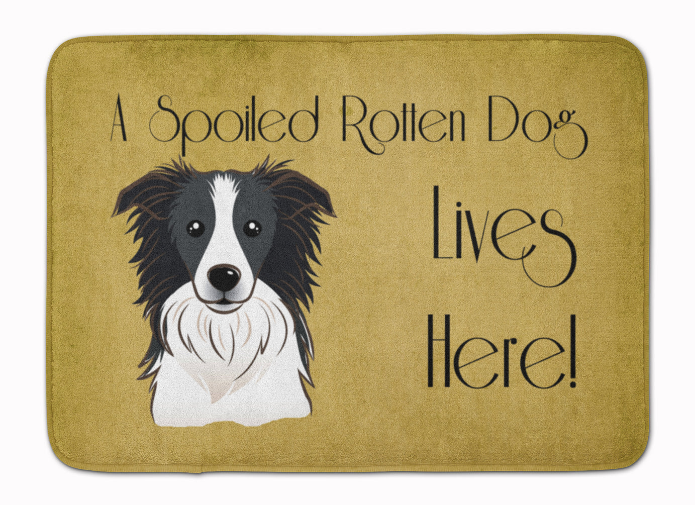 Border Collie Spoiled Dog Lives Here Machine Washable Memory Foam Mat BB1489RUG - the-store.com