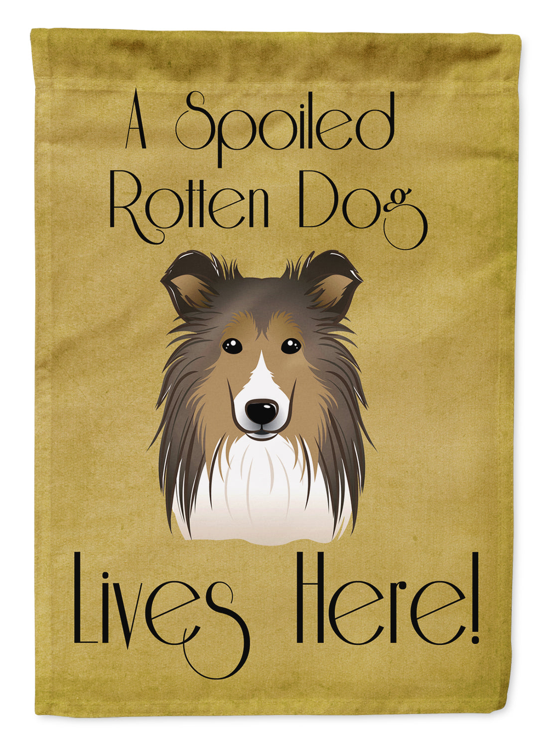 Sheltie Spoiled Dog Lives Here Flag Garden Size BB1490GF.