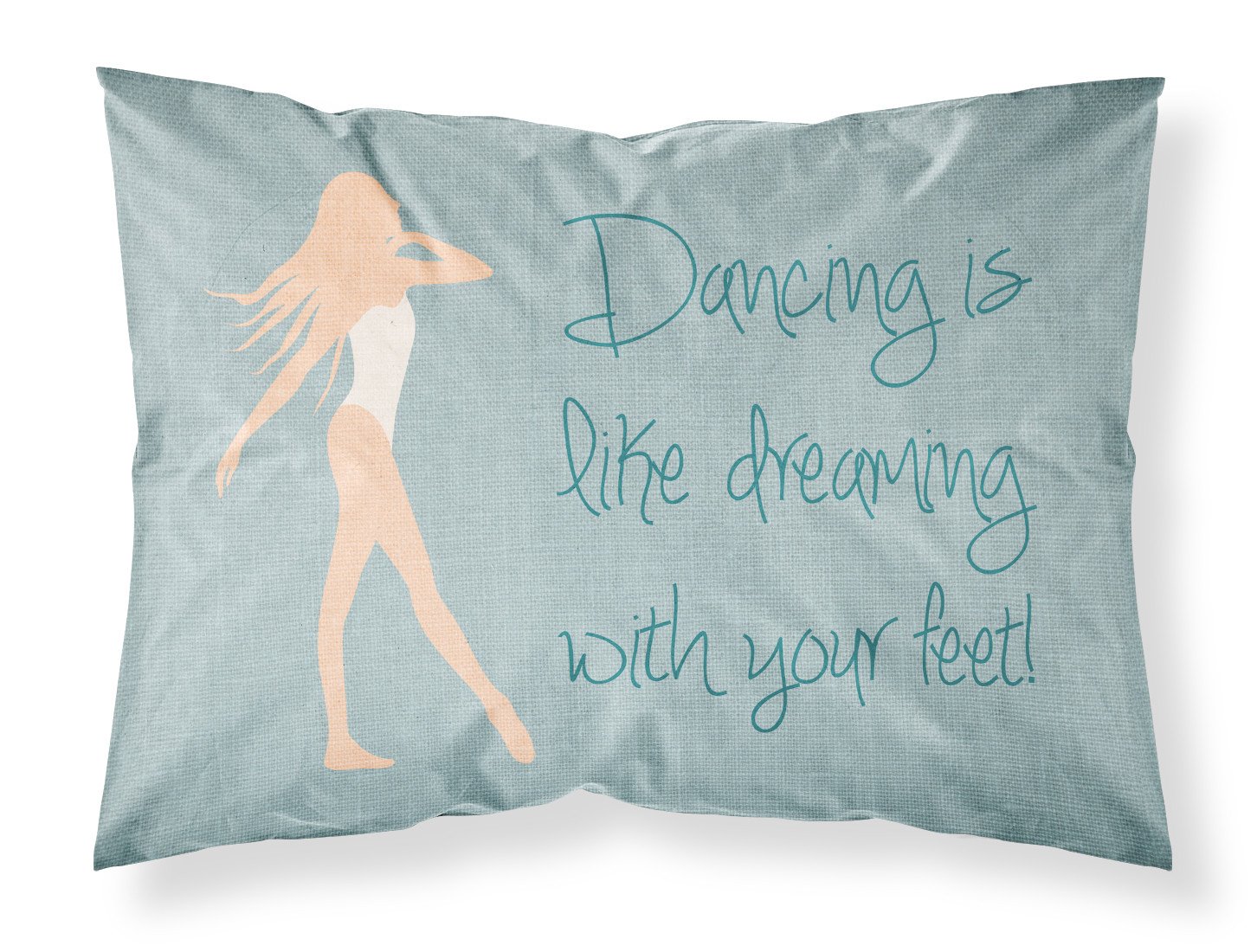 Dancing is Like Dreaming Fabric Standard Pillowcase BB5379PILLOWCASE by Caroline's Treasures