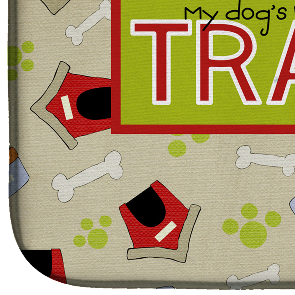 My Dog's not spoiled I'm just well trained Dish Drying Mat SB3051DDM  the-store.com.