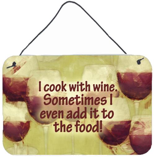 I cook with wine Aluminium Metal Wall or Door Hanging Prints by Caroline's Treasures