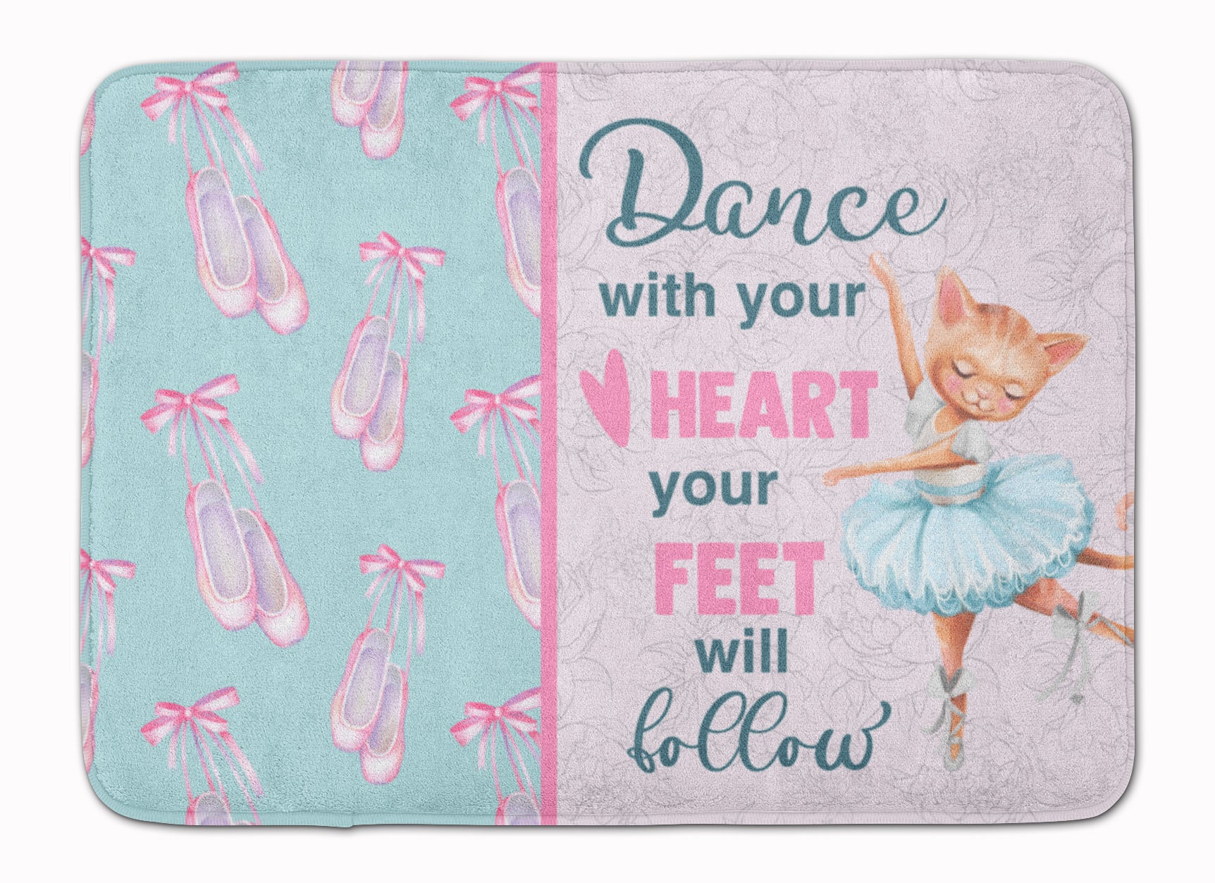 Dance with your heart and your feet will follow Machine Washable Memory Foam Mat - the-store.com