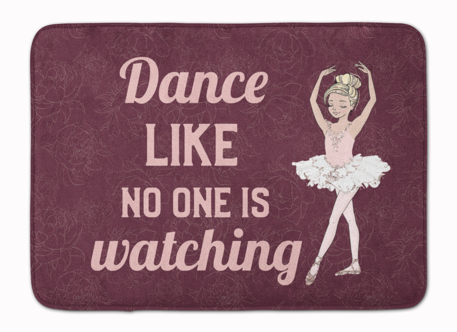 Dance like no one is watching Machine Washable Memory Foam Mat - the-store.com